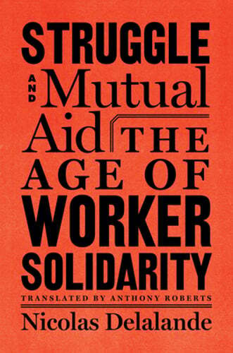 Struggle and mutual aid - and, the