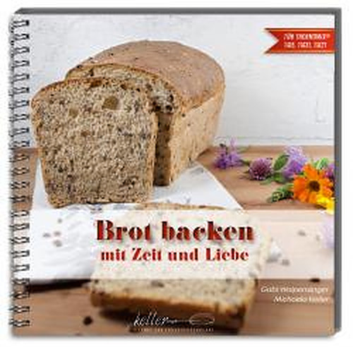 Brot backen mit - zeit, liebe