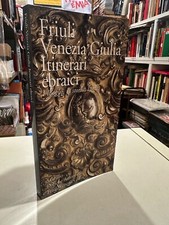 FRIULI VENEZIA GIULIA ITINERARI EBRAICI luoghi storia arte ebraismo