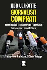 Giornalisti comprati. Come i