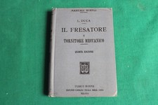 L68- L.DUCA- IL FRESATORE E TORNITORE MECCANICO - MANUALE HOEPLI  1918- METALLO