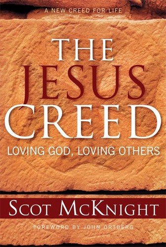 The jesus creed - creed:, god