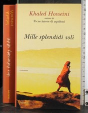 MILLE SPLENDIDI SOLI. KHALED HOSSEINI. PIEMME.