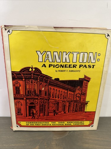 Yankton pioneer past - yankton,