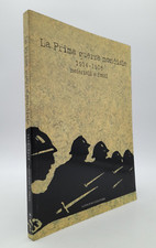 La Prima Guerra Mondiale 1914-1918 materiali e fonti Ed. Gangemi anno 2014