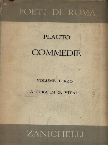 Commedie volume terzo - commedie., plauto