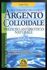 USO TERAPEUTICO DELL`ARGENTO COLLOIDALE  di PIES JOSEF