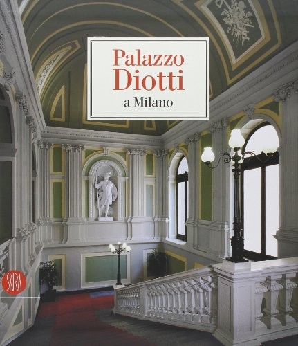 Palazzo diotti milano - diotti, a