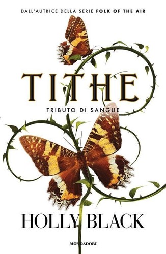 Libri holly black tithe - -,