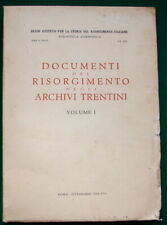 Documenti del Risorgimento negli archivi Trentini - Vittoriano 1938