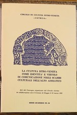 LA CULTURA ISTRO-VENETA COME IDENTITA' E VEICOLO DI COMUNICAZIONE NEGLI SCAMBI..