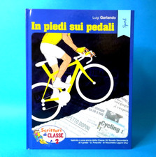 IN PIEDI SUI PEDALI DI LUIGI GARLANDO SCRITTORI DI CLASSE 2 LIBRO RAGAZZI - (23)