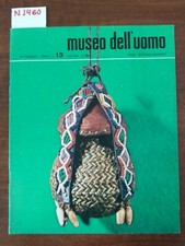 Museo dell' uomo - anno I n. 13 rivista etnica