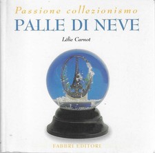 PALLE DI NEVE. (Lélie Carnot). (Fabbri Editori, 2002)
