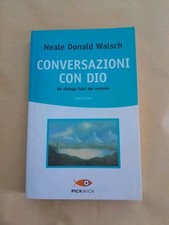 CONVERSAZIONI CON DIO-UN DIALOGO FUORI DEL COMUNE-LIBRO PRIMO-WALSCH