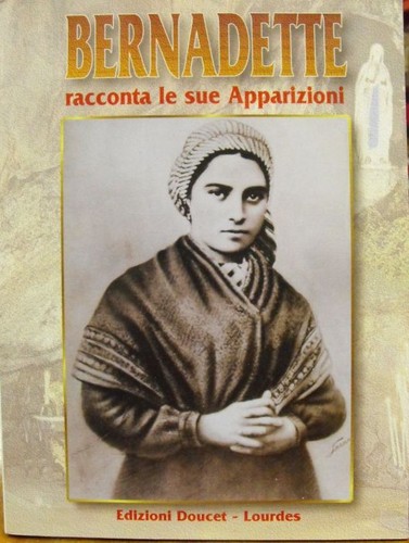 Bernadette racconta sue - bernadette,