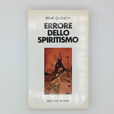 RENE GUENON ERRORE DELLO SPIRITISMO RUSCONI CULTURA NUOVA PRIMA EDIZIONE 1974