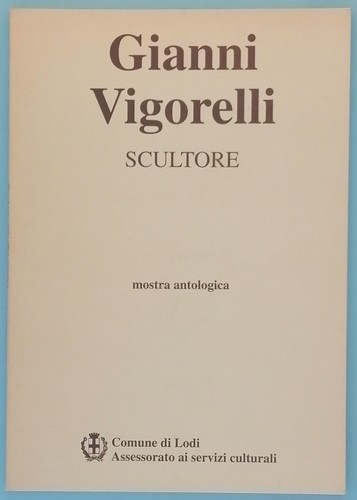Gianni vigorelli scultore - gianni,