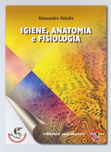 Igiene anatomia fisiologia - igiene, e