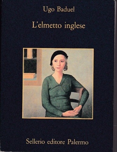 Ugo baduel elmetto inglese - ugo, l’elmetto