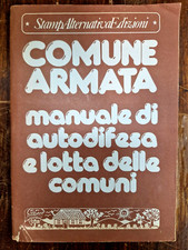 COMUNE ARMATA manuale di autodifesa e lotta delle comuni/STAMPALTERNATIVA (E118)