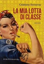 La mia lotta di classe -