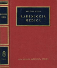 Radiologia medica. . Arduino Ratti. 1966. VED.