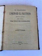 IL GIARDINO L'ORTO ED IL FRUTTETO-ANNO 1 (1886) Milano, Tipografia degli operai