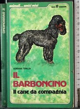 IL BARBONCINO. IL CANE DA COMPAGNIA. ADRIANA TIPALDI. SIAD. 1ED.