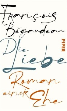 Die liebe roman einer - liebe:, ehe