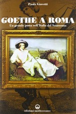 Goethe a Roma. Un grande poeta