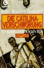 Die Catilina- Verschwörung. SPQR. Ein Krimi aus dem alte... | Buch | Zustand gut