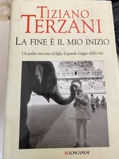 TIZIANO TERZANI, LA FINE è IL MIO INIZIO - LONGANESI - 2006 2^ED