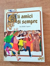 MICI DI SEMPRE - INES BELSKI LAGAZZI - ed. PAOLINE