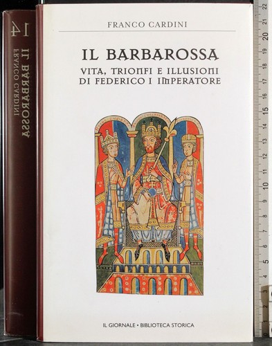 Barbarossa vita trionfi - il,