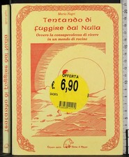 TENTANDO DI FUGGIRE DAL NULLA