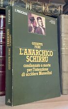 Giuseppe Fiori  L'anarchico Schirru Mondadori 1983
