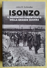 ISONZO IL MASSACRO DIMENTICATO
