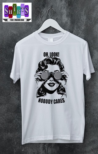 Look nobody cares - look,