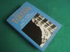 L68-TIZIANO TERZANI-UN ALTRO GIRO DI GIOSTRA-VIAGGIO MALE BENE TEMPO VITA SAGGIO