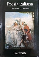 Poesia Italiana. Il Settecento. L'Ottocento - Ed. Garzanti-poesia