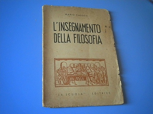 Mario casotti l insegnamento - mario,