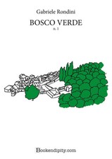 Libri Gabriele Rondini - Bosco Verde. Vol. 1 - 2023