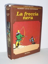 LA FRECCIA NERA - ROBERT LOUIS STEVENSON - MURSIA - VOLUME CARTONATO BUONO