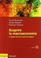 scoprire la macroeconomia 1 FC blanchard/amighini/giavazzi 8815232699