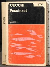 PESCI ROSSI. CECCHI. VALLECCHI. 1ED.