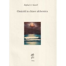 Omicidi in Chiave Alchemica- Le misteriose inchieste dell'Avvocato Nikolas Petre