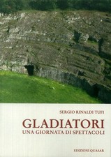 Gladiatori. Una giornata di