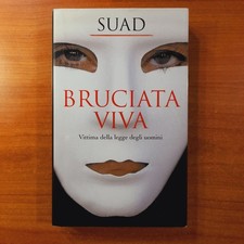 Bruciata viva. Vittima della legge degli uomini - Suad - Piemme, 2004