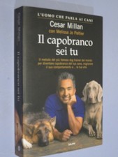 IL CAPOBRANCO SEI TU L'uomo che parla ai cani Cesar Millan con Melissa Jo Peltie